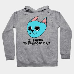 I Meow Therefore I Am Hoodie